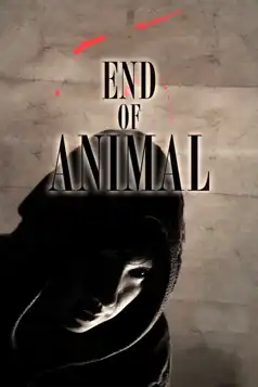 Watch and Download End of Animal