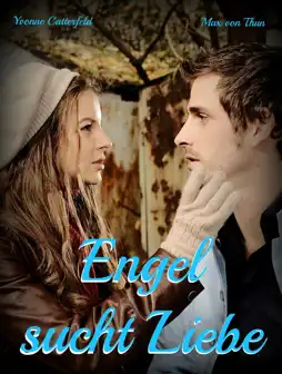 Watch and Download Engel sucht Liebe 2