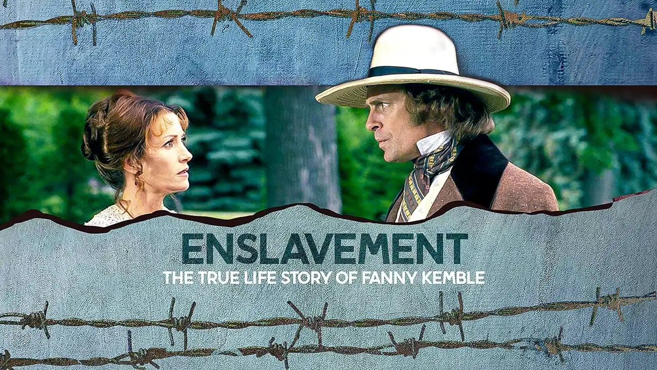 Watch and Download Enslavement: The True Story of Fanny Kemble 1