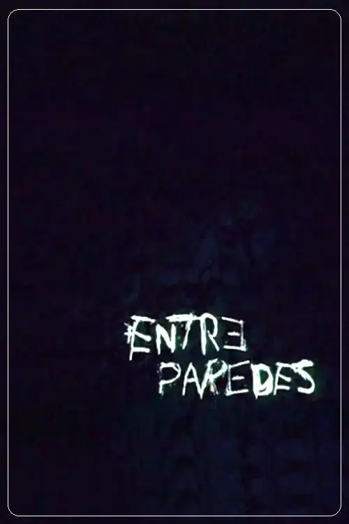 Watch and Download Entre Paredes 1