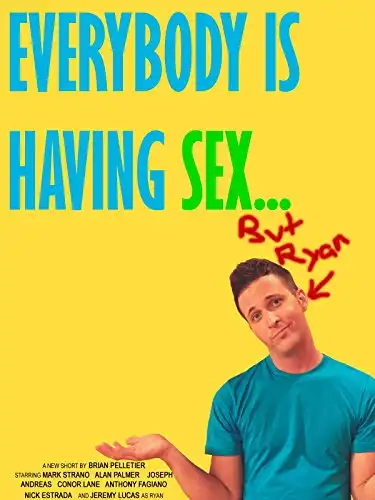 Watch and Download Everybody Is Having Sex... But Ryan 2