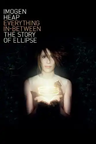 Watch and Download Everything In-Between: The Story of Ellipse 1