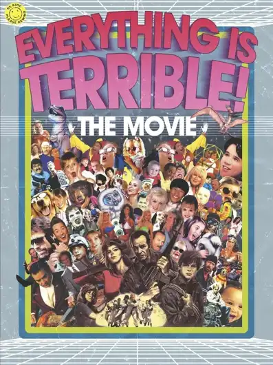 Watch and Download Everything Is Terrible! The Movie 2