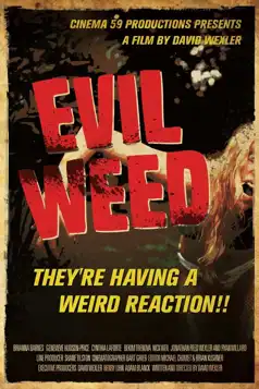 Watch and Download Evil Weed