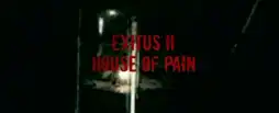 Watch and Download Exitus 2 - House of Pain 2