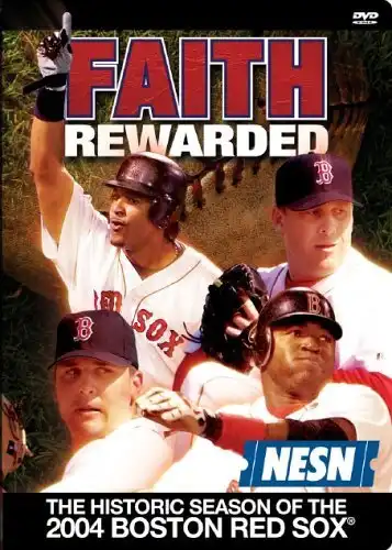 Watch and Download Faith Rewarded: The Historic Season of the 2004 Boston Red Sox 4