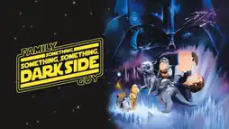 Watch and Download Family Guy Presents: Something, Something, Something, Dark Side 2