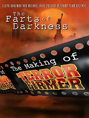 Watch and Download Farts of Darkness: The Making of 'Terror Firmer' 1