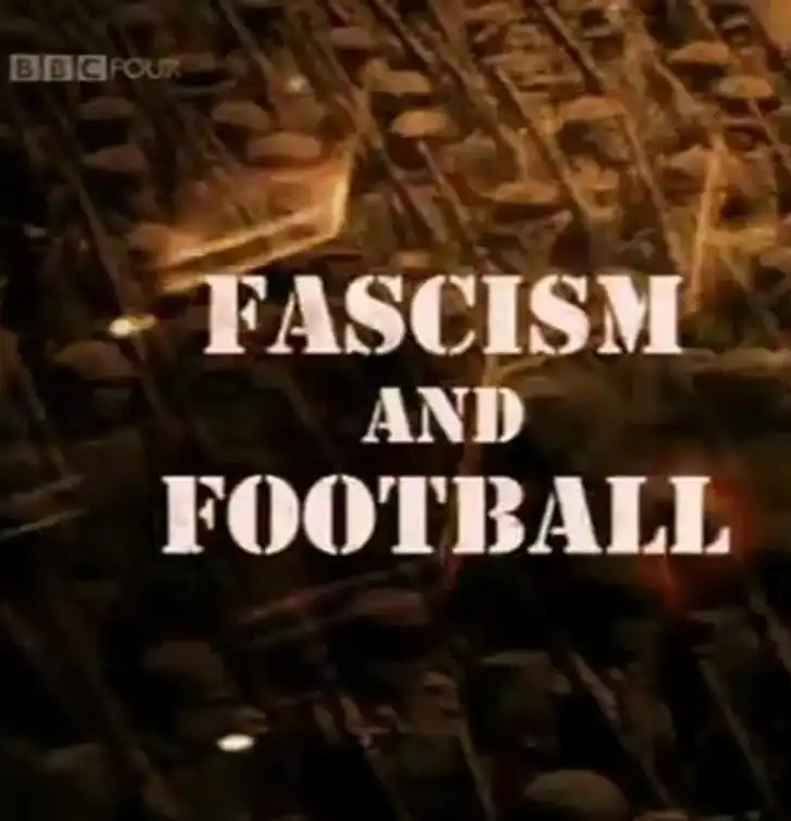 Watch and Download Fascism and Football 1