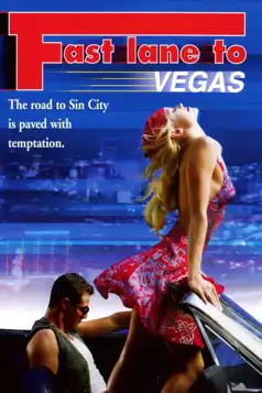 Watch and Download Fast Lane to Vegas