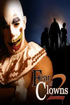 Watch and Download Fear of Clowns 2