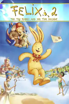 Watch and Download Felix: The Toy Rabbit and the Time Machine