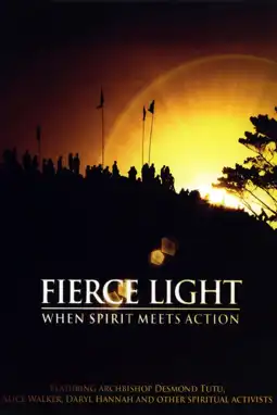 Watch and Download Fierce Light: When Spirit Meets Action 3