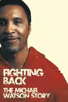 Watch and Download Fighting Back: The Michael Watson Story