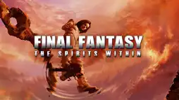 Watch and Download Final Fantasy: The Spirits Within 3