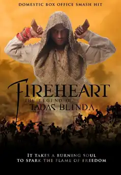 Watch and Download Fireheart: The Legend of Tadas Blinda