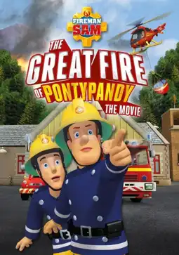 Watch and Download Fireman Sam: The Great Fire of Pontypandy 3