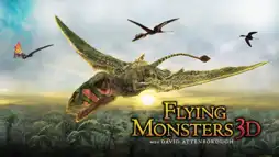 Watch and Download Flying Monsters 3D with David Attenborough 1