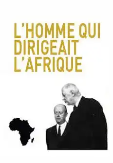 Watch and Download Foccart, l'homme qui dirigeait l'Afrique 3