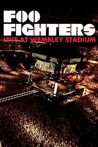 Watch and Download Foo Fighters: Live At Wembley Stadium 2