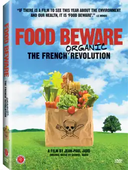 Watch and Download Food Beware: The French Organic Revolution 2