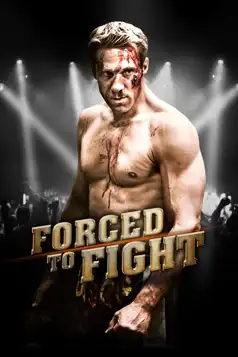 Watch and Download Forced To Fight