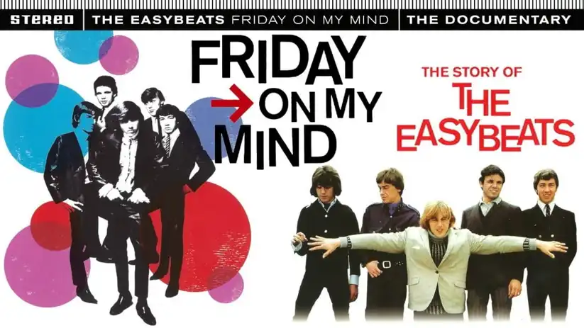 Watch and Download Friday on My Mind: The Story of the Easybeats 1