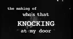 Watch and Download From the Classroom to the Streets: The Making of 'Who's That Knocking at My Door' 6