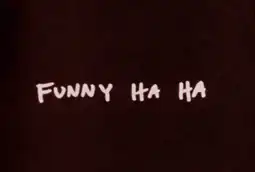 Watch and Download Funny Ha Ha 10