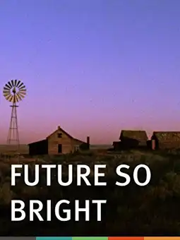 Watch and Download Future So Bright 2