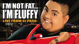 Watch and Download Gabriel Iglesias: I'm Not Fat... I'm Fluffy 1