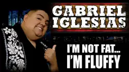 Watch and Download Gabriel Iglesias: I'm Not Fat... I'm Fluffy 2