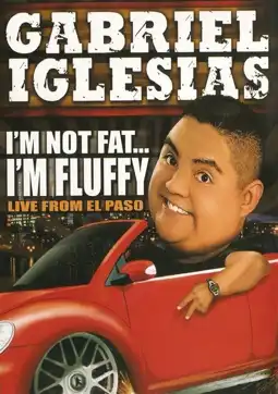 Watch and Download Gabriel Iglesias: I'm Not Fat... I'm Fluffy 6