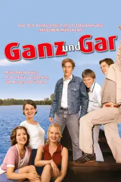 Watch and Download Ganz und gar