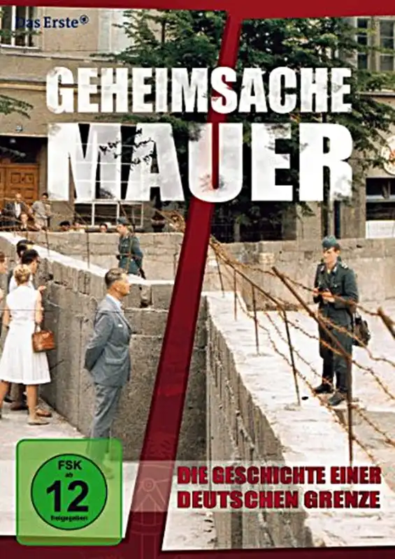 Watch and Download Geheimsache Mauer - Die Geschichte einer deutschen Grenze 1