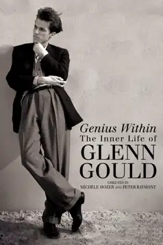 Watch and Download Genius Within: The Inner Life of Glenn Gould