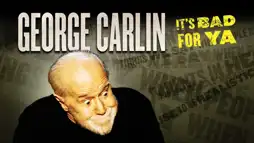 Watch and Download George Carlin: It's Bad for Ya! 1