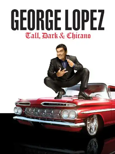 Watch and Download George Lopez: Tall, Dark & Chicano 1