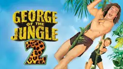 Watch and Download George of the Jungle 2 3