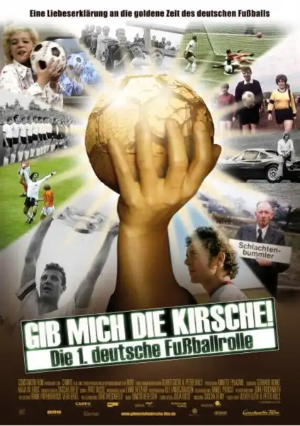 Watch and Download Gib mich die Kirsche! – Die 1. deutsche Fußballrolle 1