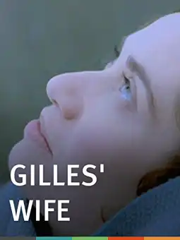 Watch and Download Gilles' Wife 3