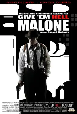 Watch and Download Give 'em Hell, Malone 3