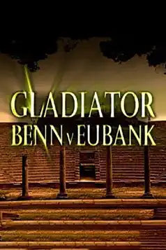 Watch and Download Gladiator: Benn V Eubank