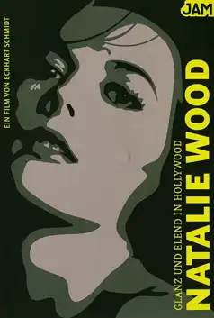 Watch and Download Glanz und Elend in Hollywood: Natalie Wood