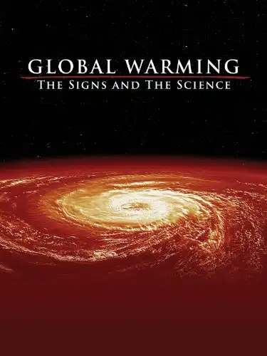 Watch and Download Global Warming: The Signs and the Science 1