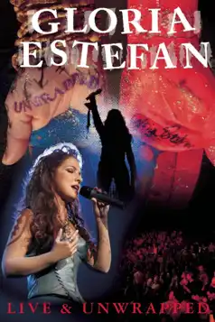 Watch and Download Gloria Estefan: Live and Unwrapped