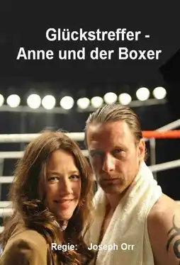 Watch and Download Glückstreffer - Anne und der Boxer 3