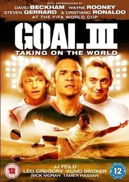 Watch and Download Goal III: Taking on the World 4