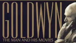 Watch and Download Goldwyn: The Man and His Movies 1