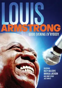 Watch and Download Good Evening Ev'rybody: In Celebration of Louis Armstrong 3